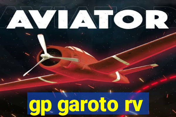 gp garoto rv